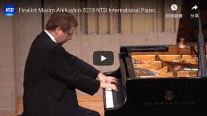 Finalist Maxim Anikushin-2019 NTD International Piano Competition semi-final